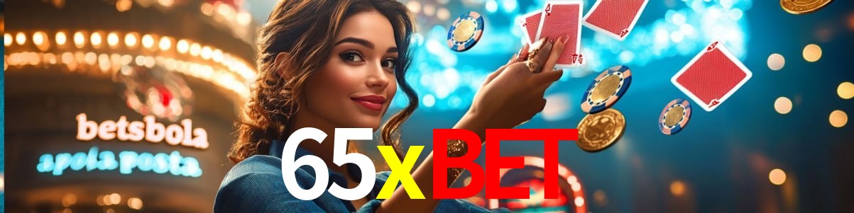 Welcome Bonus 65xbet